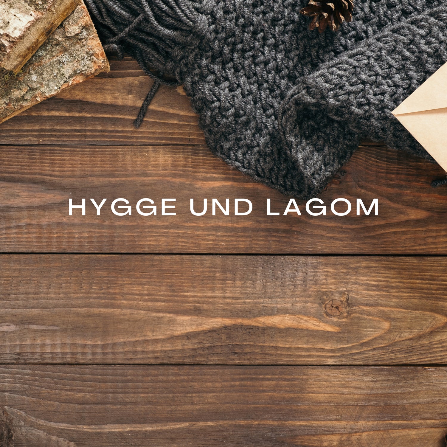 Hygge und Lagom