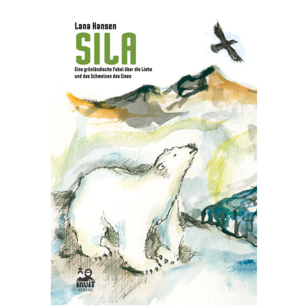 Sila - Eine grönländische Fabel über die Liebe und das Schmelzen des Eises
