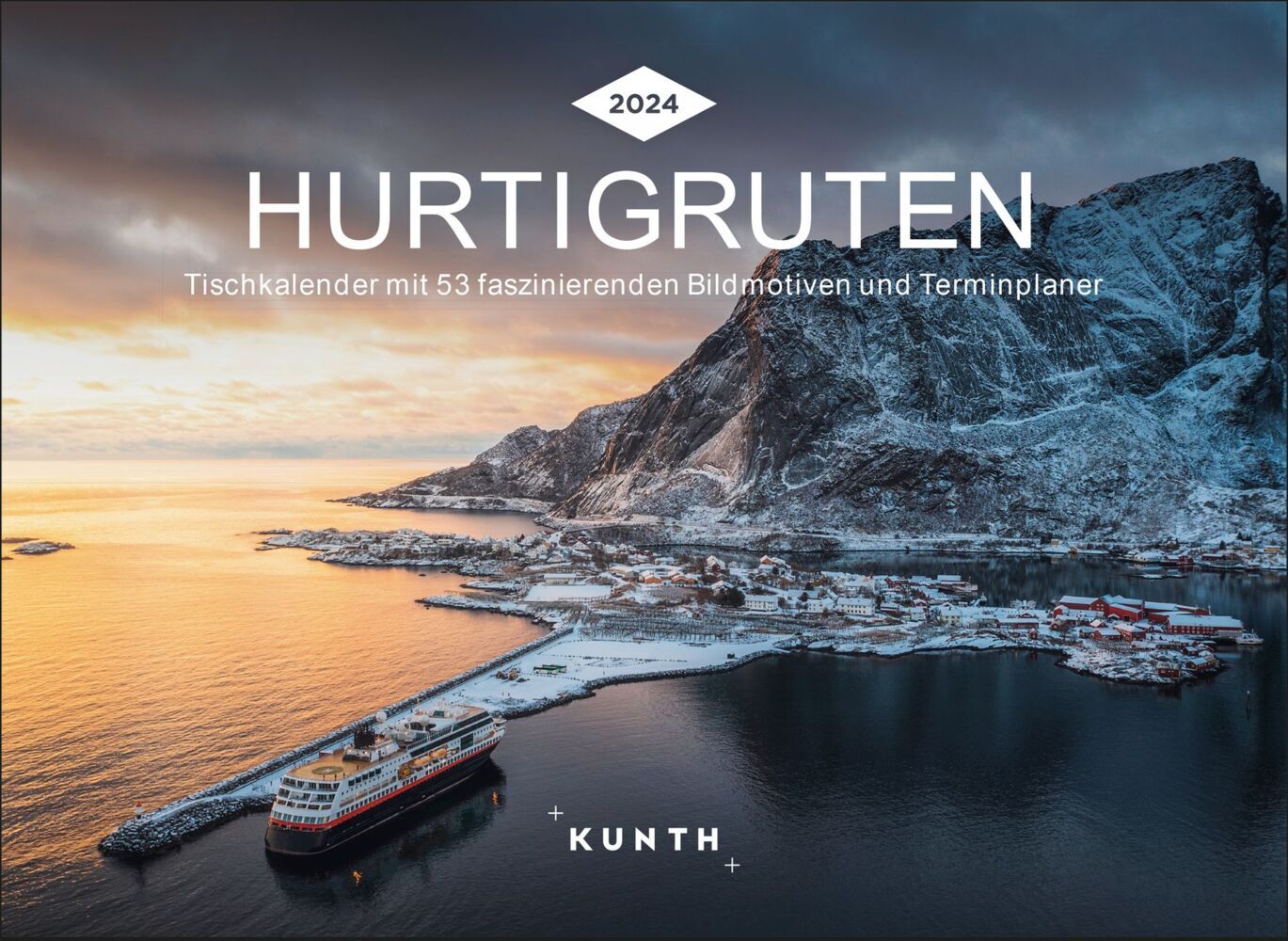 Hurtigruten - Tischkalender 2024 - 24 x 17 cm - Kunth Verlag