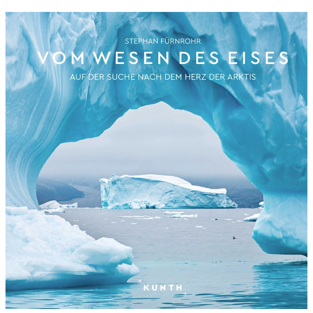 Vom Wesen des Eises - Auf der Suche nach dem Herz der Arktis