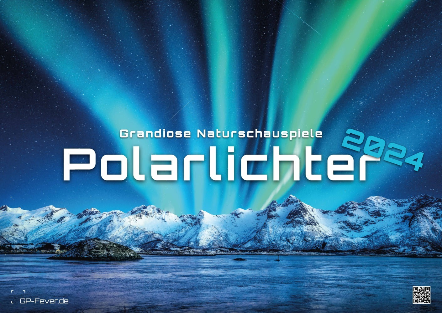 Polarlichter - Grandiose Naturschauspiele - Wandkalender 2024 - 59 x 42 cm