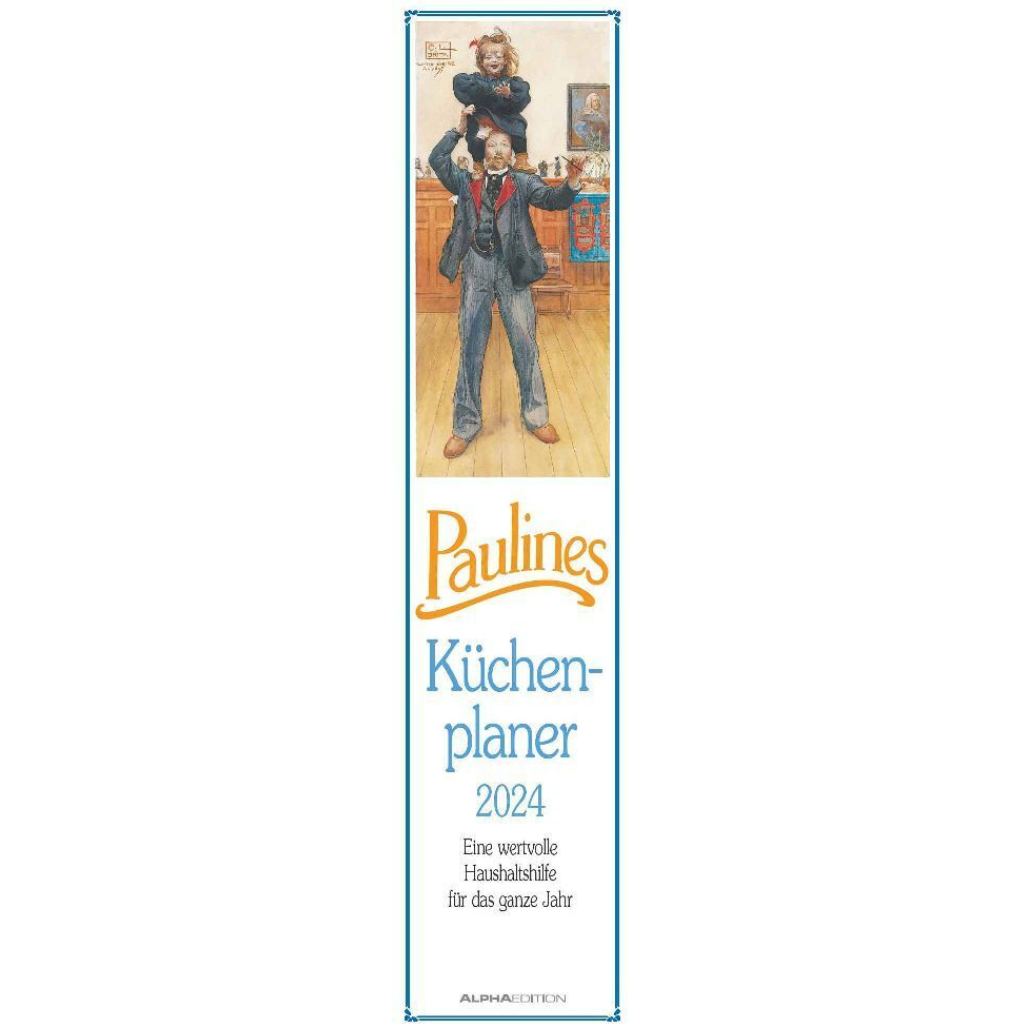 Paulines Küchenplaner mit Bildern von Carl Larsson - Langplaner 2024 - 11 x 50 cm - Alpha Edition
