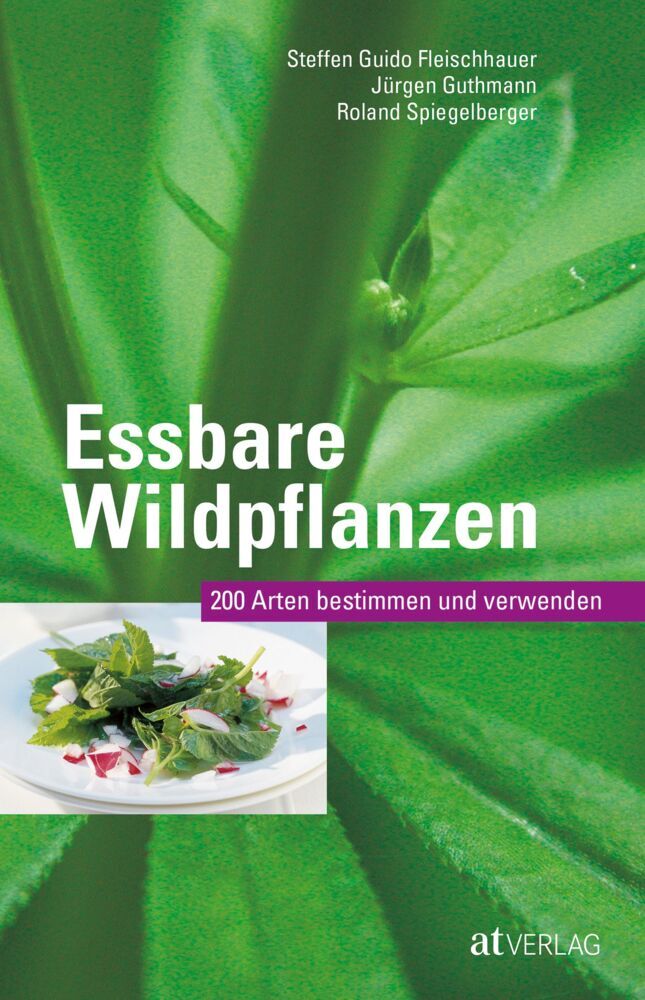 Essbare Wildpflanzen - 200 Arten bestimmen und verwenden