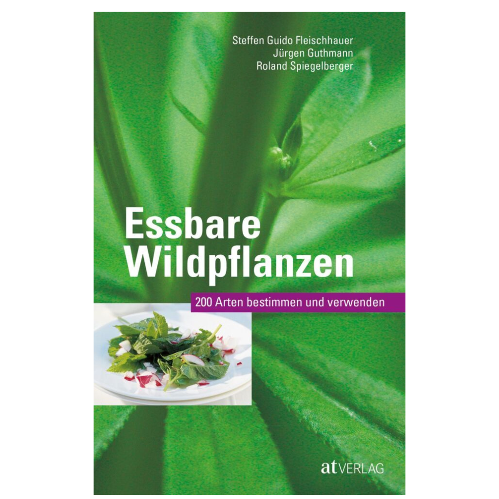 Essbare Wildpflanzen - 200 Arten bestimmen und verwenden
