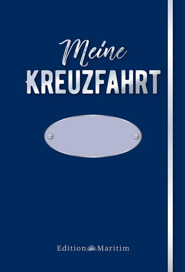 Meine Kreuzfahrt - Tagebuch - Edition Maritim