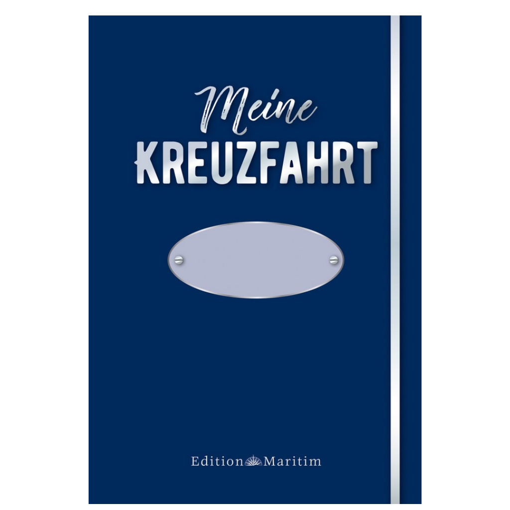 Meine Kreuzfahrt - Tagebuch - Edition Maritim