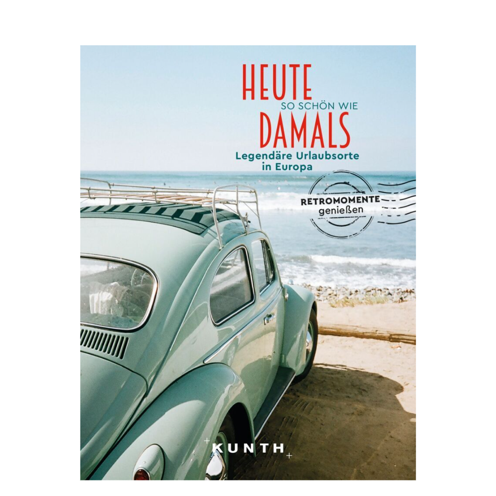 Heute so schön wie damals - Legendäre Urlaubsorte in Europa