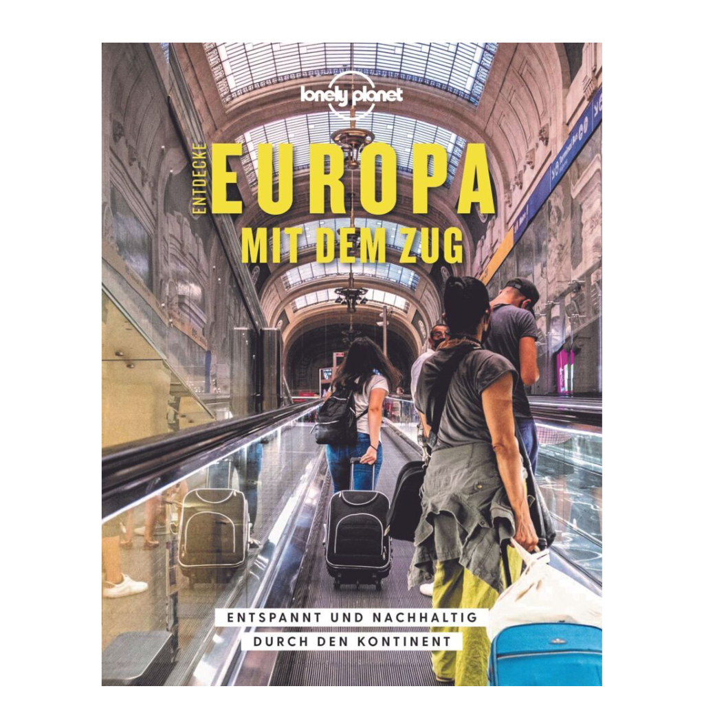 Entdecke Europa mit dem Zug