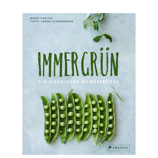 Immergrün: Die nordische Gemüseküche - Kochbuch