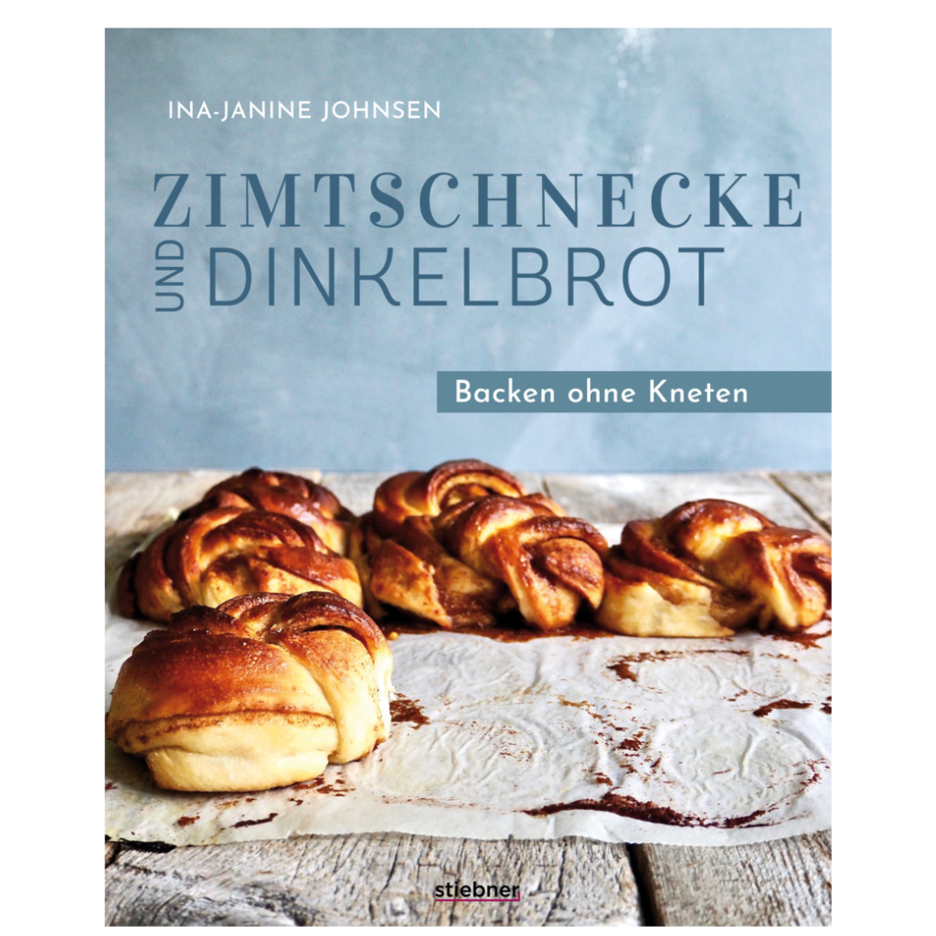 Zimtschnecken und Dinkelbrot - Backbuch