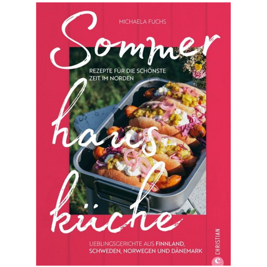 Sommerhausküche - Rezepte für die schönste Zeit im Norden