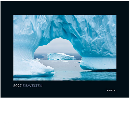 Eiswelten - Wandkalender 2027 - 60 x 45 cm - Kunth Verlag