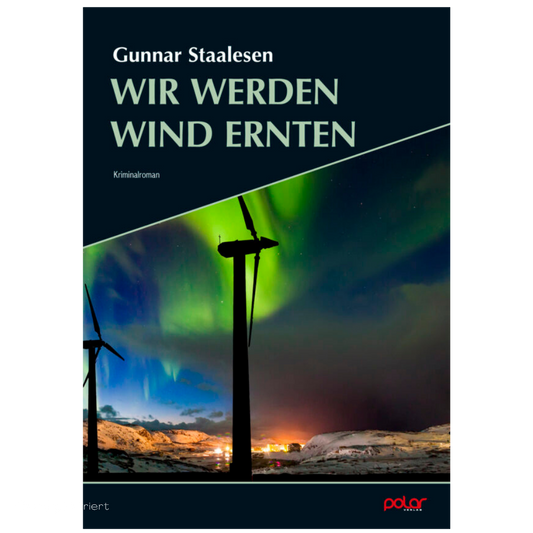 Wir werden Wind ernten - Kriminalroman