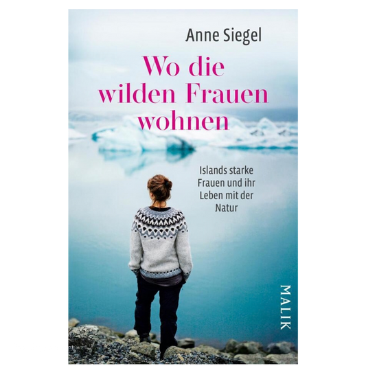 Wo die wilden Frauen wohnen - Anne Siegel