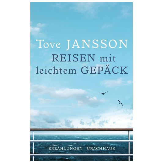Reisen mit leichtem Gepäck - Erzählungen - Tove Jansson