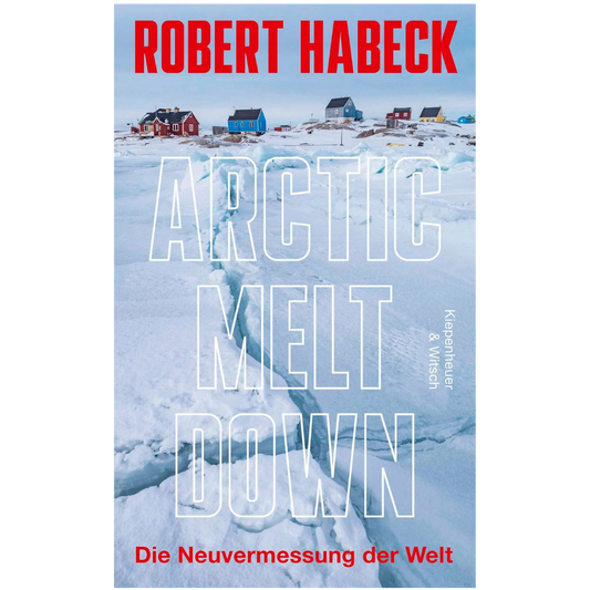 Arctic Meltdown - Robert Habeck