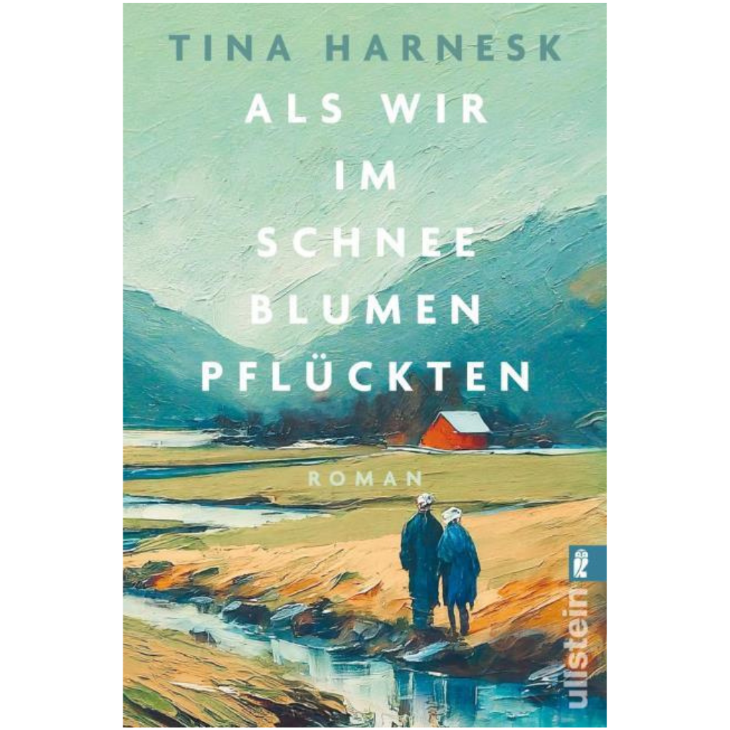 Als wir im Schnee Blumen pflückten