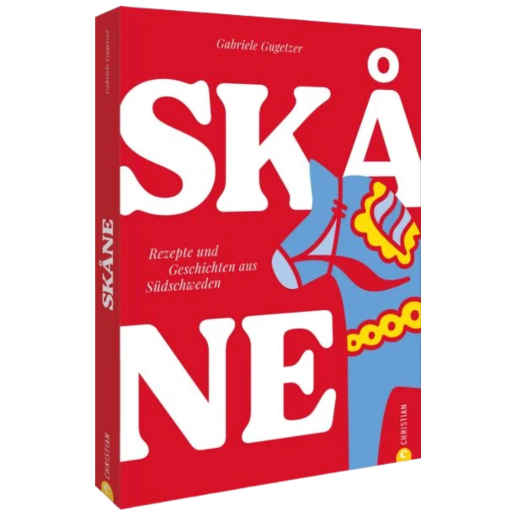 Skåne - Rezepte und Geschichten aus Südschweden
