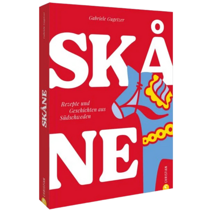 Skåne - Rezepte und Geschichten aus Südschweden