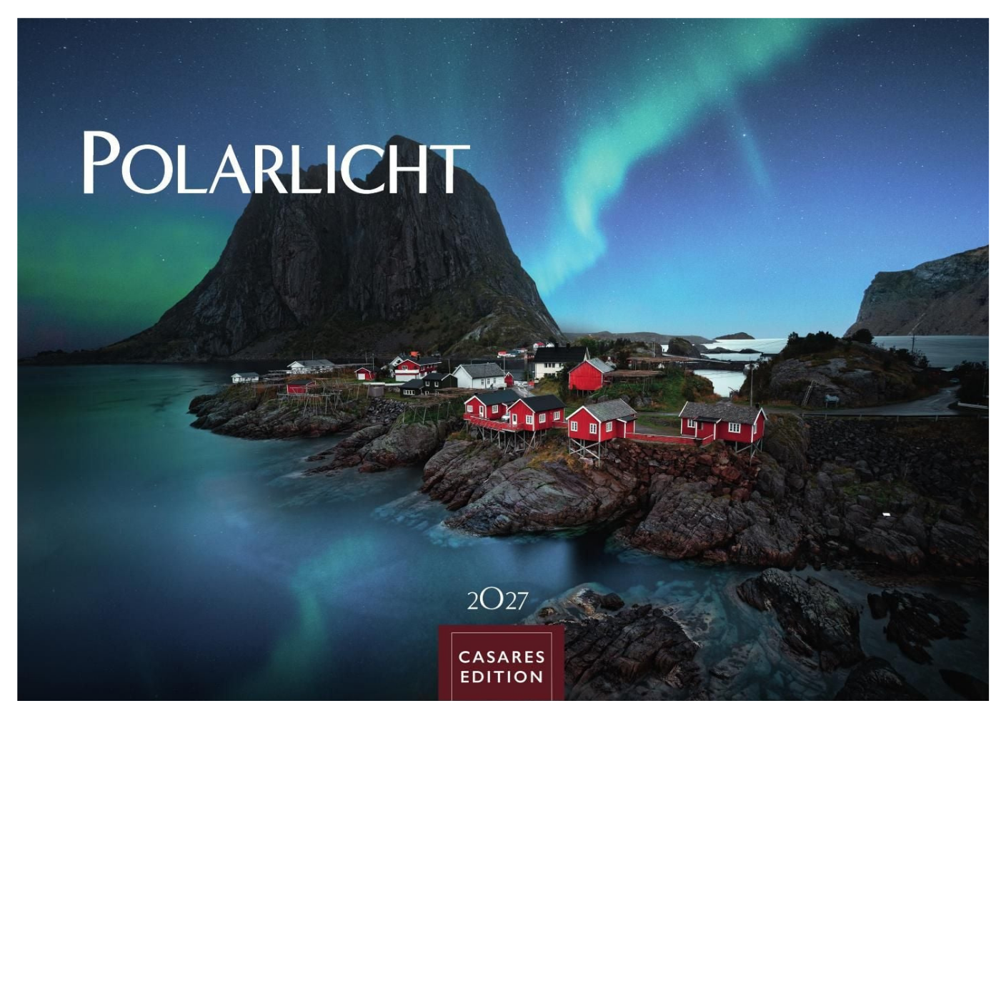 Polarlicht - Wandkalender 2027 - 50 x 35 cm - CASARES fine art EDITION