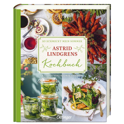 Astrid Lindgrens Kochbuch - So schmeckt mein Sommer