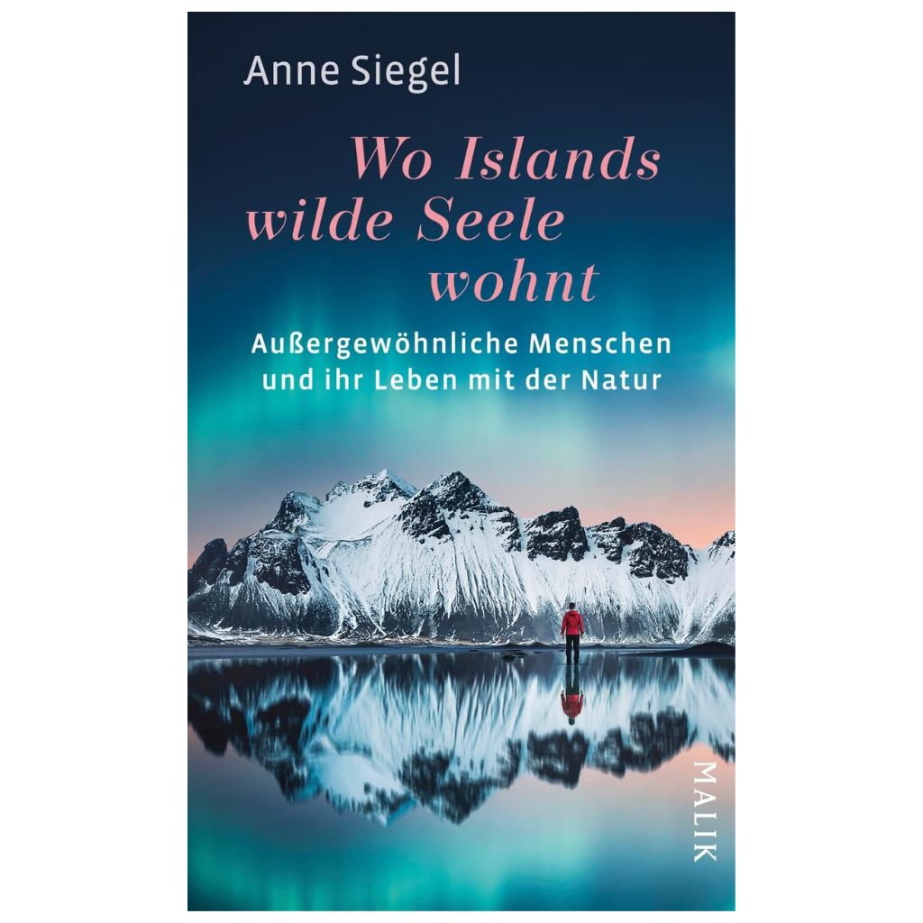 Wo Islands wilde Seele wohnt - Anne Siegel