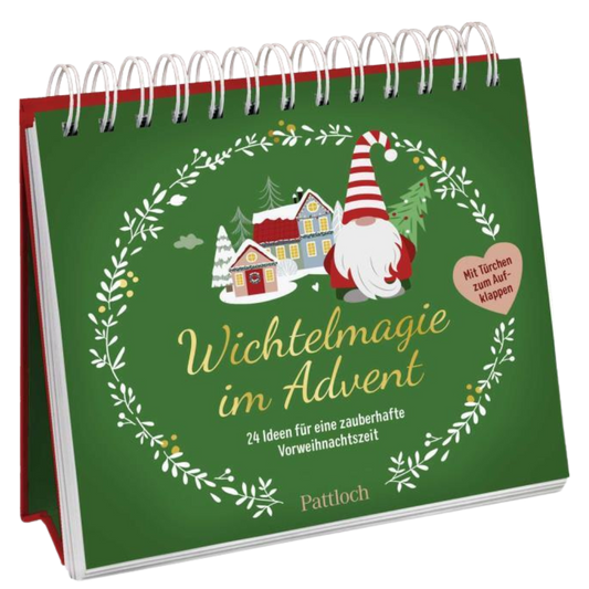 Wichtelmagie im Advent - 24 Ideen für eine zauberhafte Vorweihnachtszeit