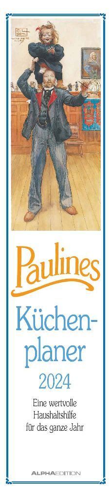 Paulines Küchenplaner mit Bildern von Carl Larsson - Langplaner 2024 - 11 x 50 cm - Alpha Edition