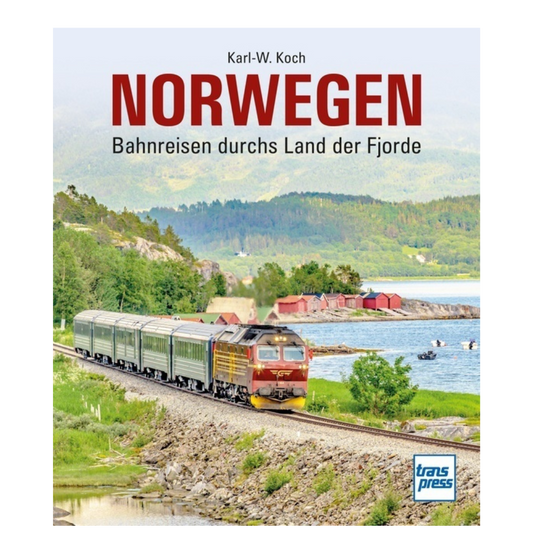 Norwegen - Bahnreisen durchs Land der Fjorde