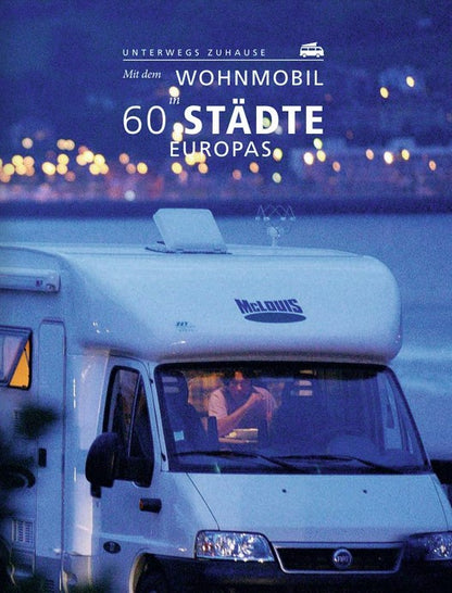 Mit dem Wohnmobil in 60 Städte Europas