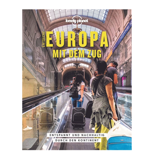Entdecke Europa mit dem Zug