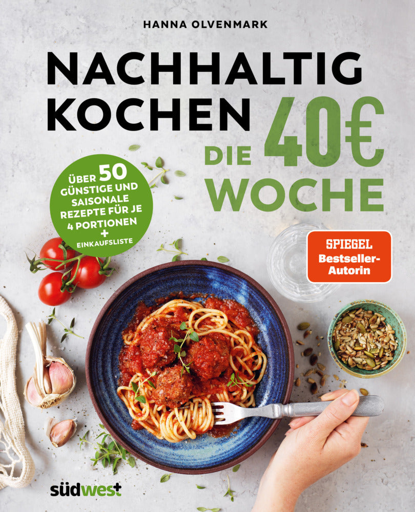 Nachhaltig Kochen: die 40-EUR-Woche - Kochbuch