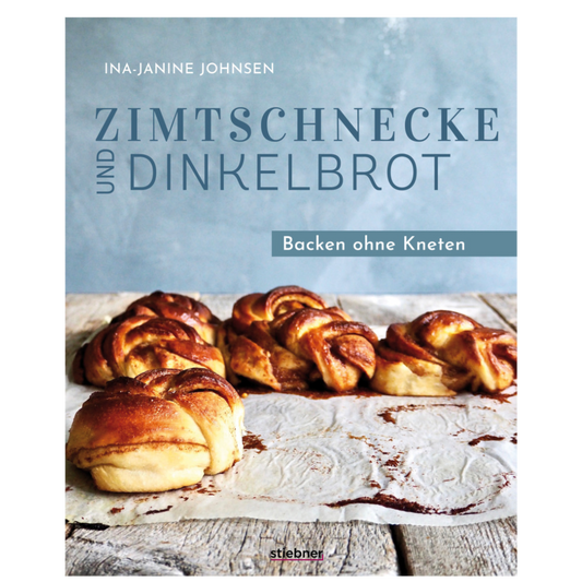 Zimtschnecken und Dinkelbrot - Backbuch